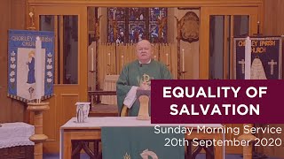 Equality of Salvation  Sunday Morning Service  20th September 2020 [upl. by Viscardi864]