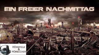 Ein freier Nachmittag  Hörspiel [upl. by Ynnus]