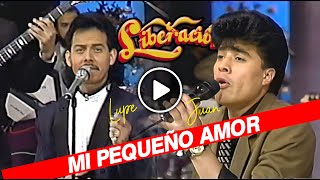 1991  MI PEQUEÑO AMOR  LIBERACION  Juan Tavares Lupe Barrera  En Vivo [upl. by Ikin]