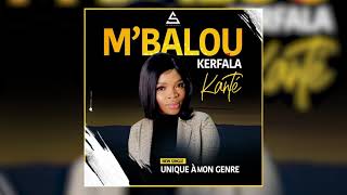 MBALOU KERFALA KANTÉ  Unique à mon genre Prod by Salami Agency [upl. by Shiri]