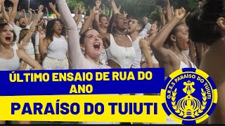 PARAÍSO DO TUIUTI  ÚLTIMO ENSAIO DE RUA DO ANO [upl. by Ettezel740]