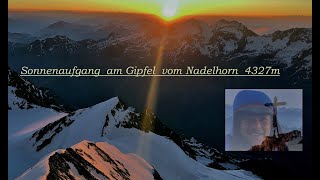 Nadelhorn 4327m  Sonnenaufgang am Gipfel  Besteigung über den Normalweg  Routenbeschreibung [upl. by Kuska]