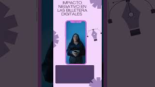 IMPACTO NEGATIVO EN LAS BILLETERAS DIGITALES [upl. by Timmons]