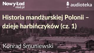 Skąd wzięli się Polacy w Chinach cz 1 Chiny Harbin Polonia [upl. by Perr557]