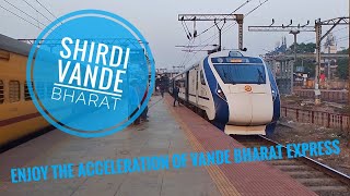 VANDE BHARAT  EXCELLENT ACCELERATION MADE BY SAI NAGAR SHIRDI VANDE BHARAT EXPRESS [upl. by Yeleek]