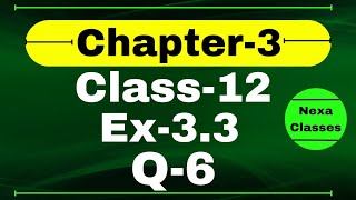 Class 12 Ex 33 Q6 Math  Chapter 3 Matrices  Q6 Ex 33 Class 12 Math  Ex 33 Q6 Class 12 Math [upl. by Laeynad]