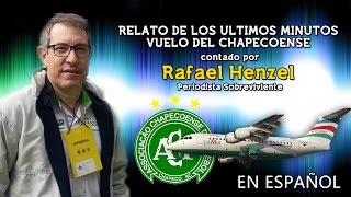 Estremecedor Relato de Rafael Henzel  Vuelo Chapecoense Español [upl. by Helman587]