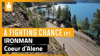 2023 IRONMAN Coeur d’Alene A Fighting Chance presented by Wahoo Fitness Ep 1 [upl. by Raddie]