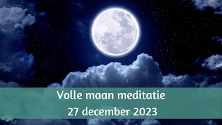 Volle maan meditatie december 2023 innerlijke wijsheid [upl. by Sachs]