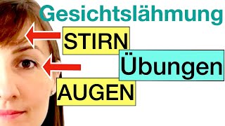 ÜBUNGEN für STIRN  AUGEN Lidschluss verbessern FAZIALISPARESE Gesichtslähmung inkl Stretching [upl. by Marcellus481]