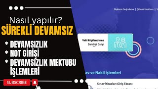 devamsızsürekli devamsız işlemlerinot girişi nasıl yapılırne yapmak gerekir [upl. by Wheelwright]