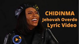 CHIDINMA  Jehovah Overdo Lyrical Video [upl. by Asyal]