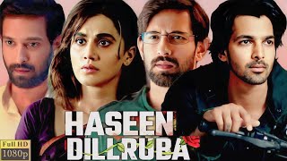 Haseen Dillruba Full Movie  Taapsee Pannu  Vikrant Massey  Harshvardhan Rane  Review And Facts [upl. by Pyotr]