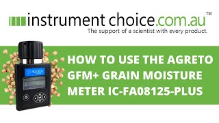 How to Use the Agreto GFM Grain Moisture Meter  ICFA08125PLUS [upl. by Hahn]