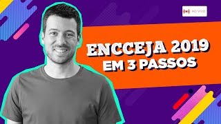 Encceja 2019 em 3 passos  Ao Vivo [upl. by Erodasi]