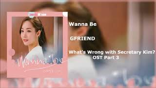 GFRIEND  Wanna Be Whats Wrong with Secretary Kim OST Part 3 Instrumental [upl. by Anul266]