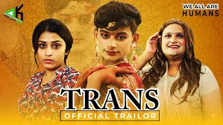 Trans Official Trailer  Pakistani Short Film  Latest Trailer 2023 Transgender  Transgender Movie [upl. by Arhaz]