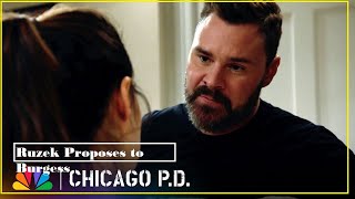 Chicago PD Ruzek Proposes to Burgess Third Time’s the CharmNBC [upl. by Rugen528]