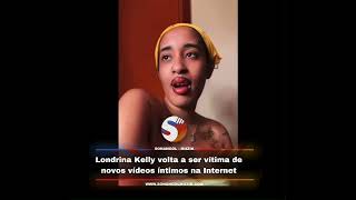 Londrina Kelly volta a ser vítima de novos vídeos íntimos na Internet [upl. by Aisanahta]