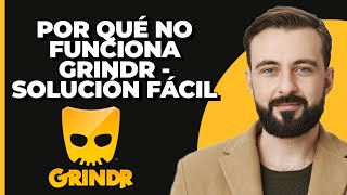 ¡Por Qué Grindr No Funciona  Solución Fácil [upl. by Eelsew343]