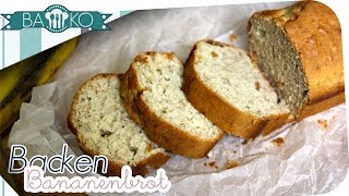 Bananenbrot Rezept  BaKO [upl. by Garrik]