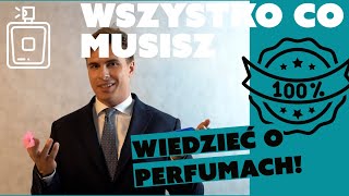 Wszystko co musisz wiedzieć o perfumach [upl. by Aneerahs404]