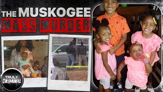 The Muskogee Mass Murder [upl. by Beverie]