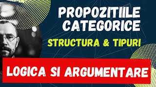 Bac Logica si argumentare Propozitiile categorice structura tipuri [upl. by Lipfert]