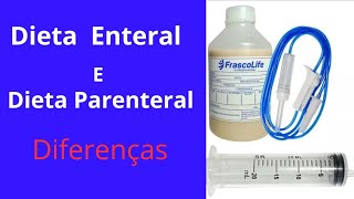 Dieta enteral e dieta parenteralprincipais diferenças [upl. by Solracsiul]