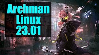 Archman Linux 2301 Install and Quick Overview [upl. by Nickey478]