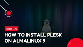 How to install Plesk on AlmaLinux 9  VPS Tutorial [upl. by Anigar223]