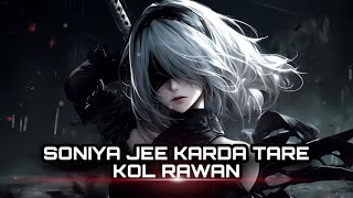 Sonya Jee Karda Tere Kol Raha Slowed Reverb bass boosted Song [upl. by Attikram]