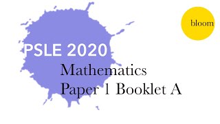 PSLE 2020 Solved Maths Paper 1 Booklet A [upl. by Adnilram]