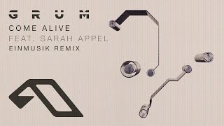 Grum feat Sarah Appel  Come Alive Einmusik Remix [upl. by Chemarin256]