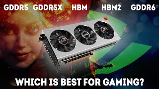 GDDR5 vs GDDR5X vs HBM vs HBM2 vs GDDR6  Which Is Best For Gaming [upl. by Kus]