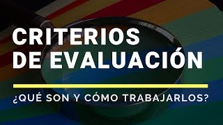 ¿Qué son los CRITERIOS de EVALUACIÓN  Programación Didáctica [upl. by Allina]