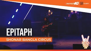 Epitaph  Shonar Bangla Circus  Banglalink 4G Presents Dhaka Rock Fest 30 [upl. by Fiona]