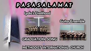 PASASALAMATLydias Livelihood And Guitar Ensemble Graduation SongMETHODIST INTERNATIONAL CHURCH [upl. by Hannaj]