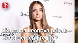 Ekaterina Leonova privat Hat sie einen Freund • PROMIPOOL [upl. by Selima82]