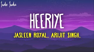 Heeriye Lyrics Jasleen Royal ft Arijit Singh amp Dulquer Salmaan [upl. by Nnayrb]