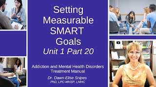 Strategies for Setting Measurable Goals  Unit 1 Part 20 Addiction and Mental Health Recovery [upl. by Nylrehc]