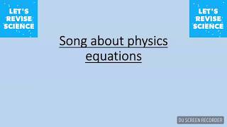 Physics equation song [upl. by Emlen]