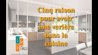 cinq raisons pour avoir une verrière dans la cuisine [upl. by Dlanger]