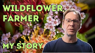 Growing Australian Wildflowers for the Cut Flower Industry  My Story [upl. by Ibrad641]