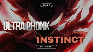 Phonk Instinct X Slay  Ultra Phonk Instinct By Rhythm Vlogs X Editz [upl. by Burkley]