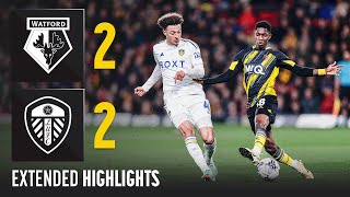 Extended Highlights 🎞️  Watford 22 Leeds United [upl. by Markowitz]