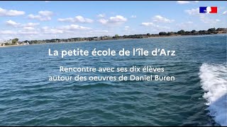 La petite école de lîle dArz  rencontre autour des oeuvres de Daniel Buren [upl. by Nynahs]