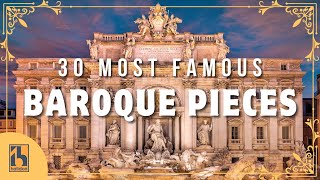 30 Most Famous Baroque Pieces [upl. by Neenad]