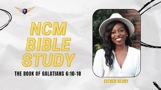 NCM Bible Study  Galatians 61018 [upl. by Haela]