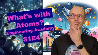 Exploring the Atom Real World and Video Game Examples Engineering Academy [upl. by Hewe]